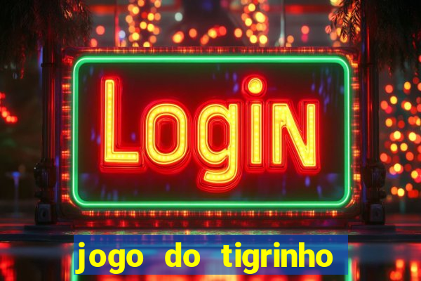 jogo do tigrinho deposito 1 real